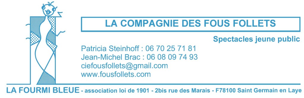 Contact Fous Follets - Patricia Steinhoff et Jean-Michel Brac - ciefousfollets@gmail.com